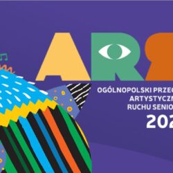 21 Ogólnopolski Przegląd Artystyczny Ruchu Seniorów „ARS 2024”